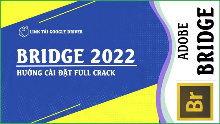 Hướng dẫn tải và cài đặt phần mềm Bridge 2022