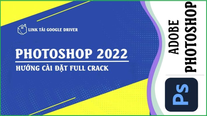 Hướng dẫn cài đặt và tải Photoshop 2022 chính xác và đơn giản 1 Hướng dẫn tải và cài đặt phần mềm Photoshop 2022