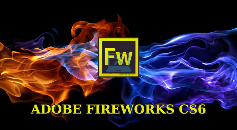 Hướng Dẫn Cài Đặt Fireworks CS6 và Tải Phần Mềm Miễn Phí 1 Tải Fireworks CS6