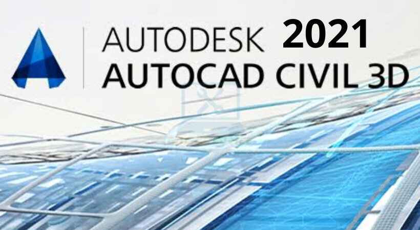 Hướng dẫn cài đặt Autodesk Civil 3D 2021