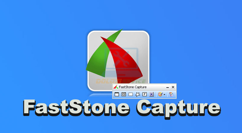 Hướng dẫn tải và cài đặt FastStone Capture 8.7 dễ dàng nhất 1 Hướng dẫn cài đặt FastStone Capture 8.7