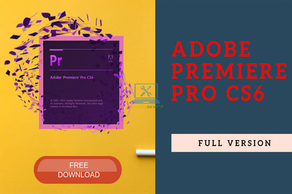 Hướng dẫn cài đặt Premiere CS6 Full Crack