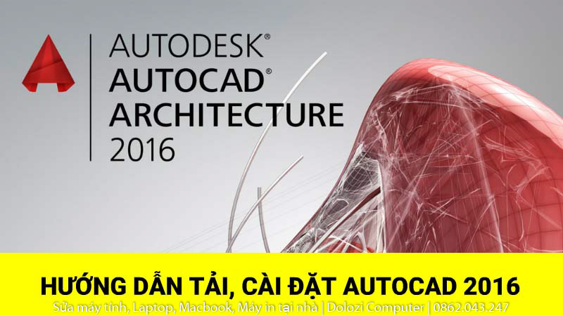 Hướng Dẫn Cài Đặt và Tải Autocad 2016 Dễ Dàng