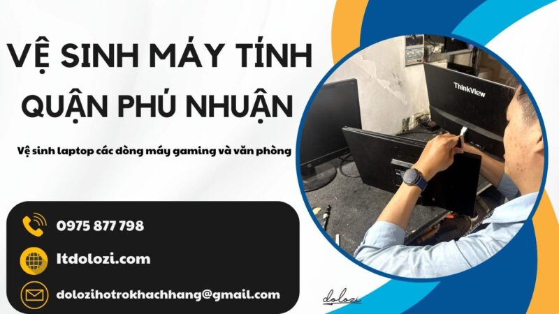Dịch vụ vệ sinh máy tính quận Phú Nhuận